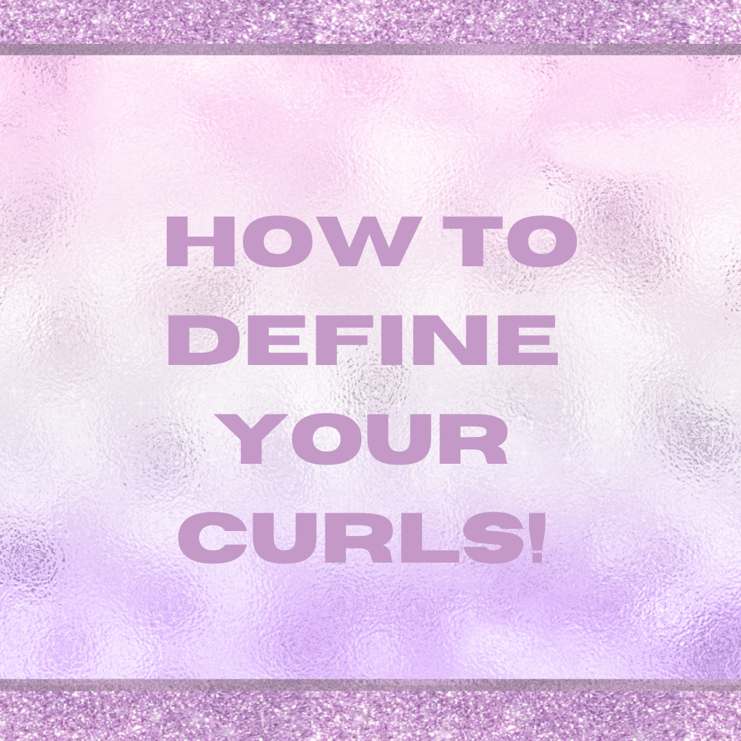 How To Define Your Curls !